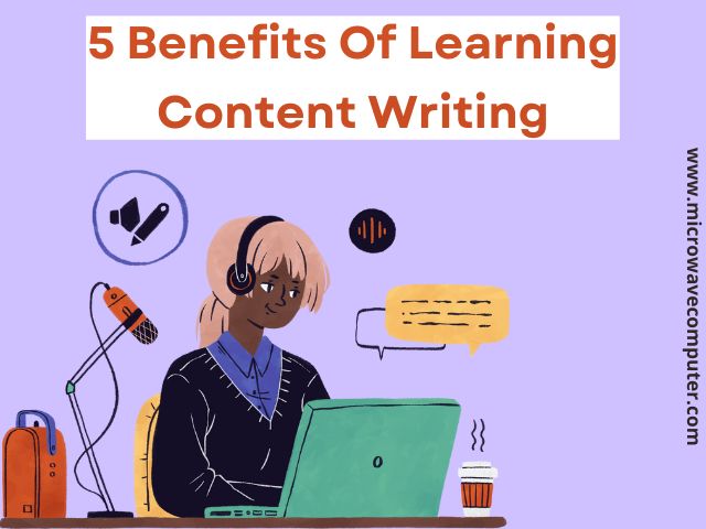 5 Benefits Of Learning Content Writing