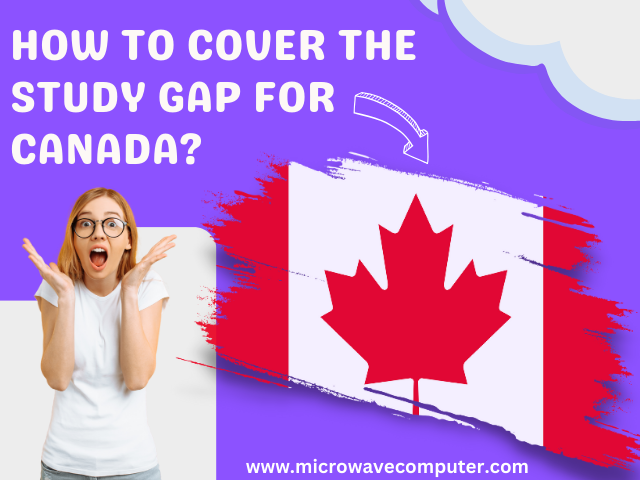 How to Cover the Study Gap for Canada