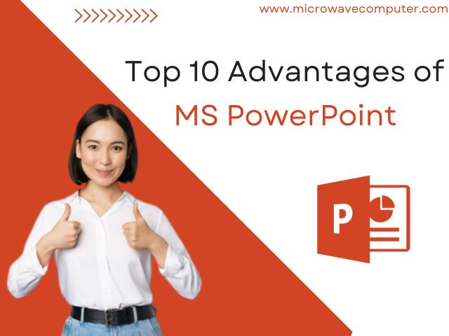 Top 10 Advantages Of MS PowerPoint