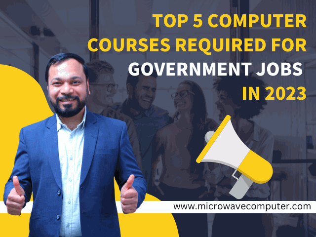 Top 5 Computer Courses Required For Government Jobs In 2024