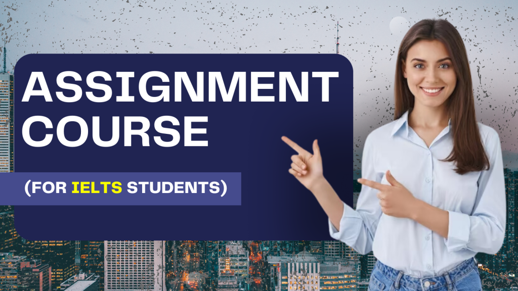 Assignment course fro ielts students