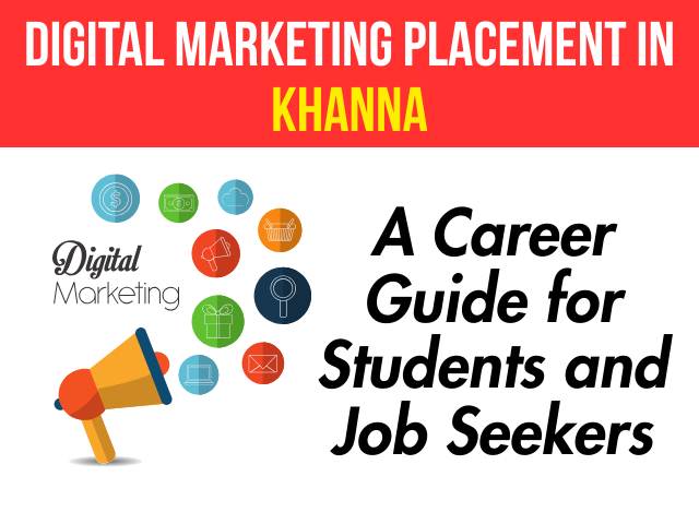 Digital Marketing Placement in Khanna – A Career Guide for Students and Job Seekers